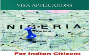 Nigerian Visa Requirements for Indian Citizens and Other Information