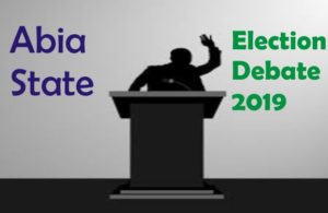 Abia State Election Debate Time Table for the Forthcoming 2019 Elections 