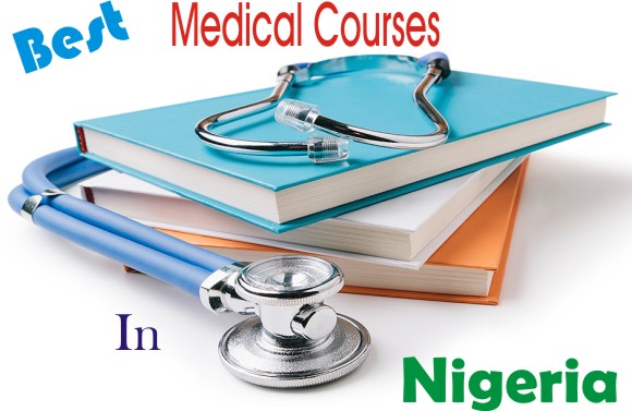 Best Medical Courses in Nigeria Listed in Lucrative Order  
