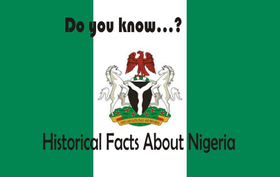 55 Historical Facts about Nigeria You Might Also Find Interesting