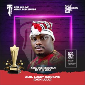 Abia Online Media AGM/Bloggers Week: Mayor Lucky Igbokwe (Don Lulu) Ernerges Abia Businessman of The Year 2021