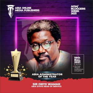 Abia Online Media AGM/Bloggers Week: Sir Onyii Wamah Named Abia Administrator of The Year 2021
